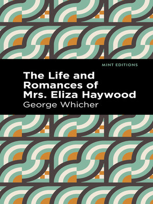 cover image of The Life and Romances of Mrs. Eliza Haywood